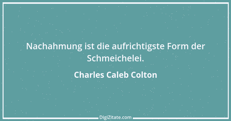 Zitat von Charles Caleb Colton 16