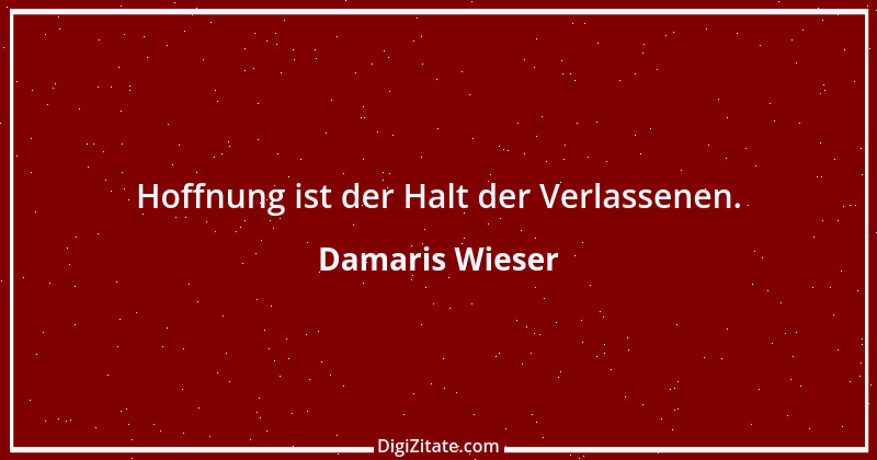 Zitat von Damaris Wieser 172