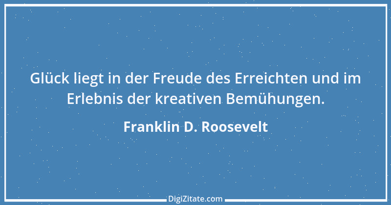 Zitat von Franklin D. Roosevelt 1