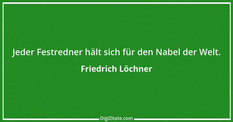 Zitat von Friedrich Löchner 192