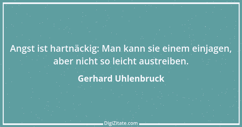 Zitat von Gerhard Uhlenbruck 460