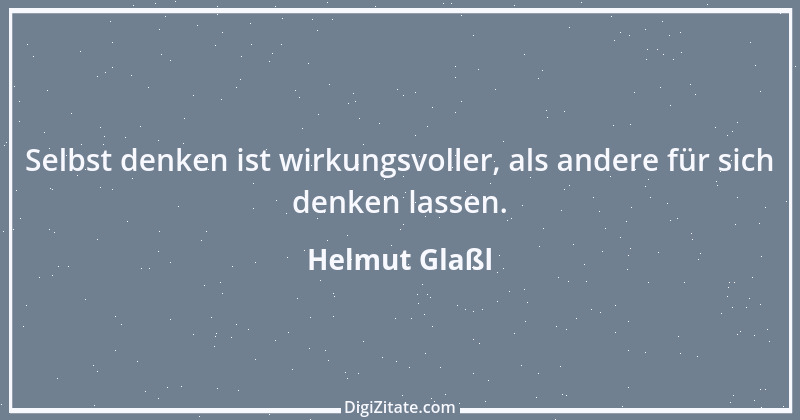 Zitat von Helmut Glaßl 592