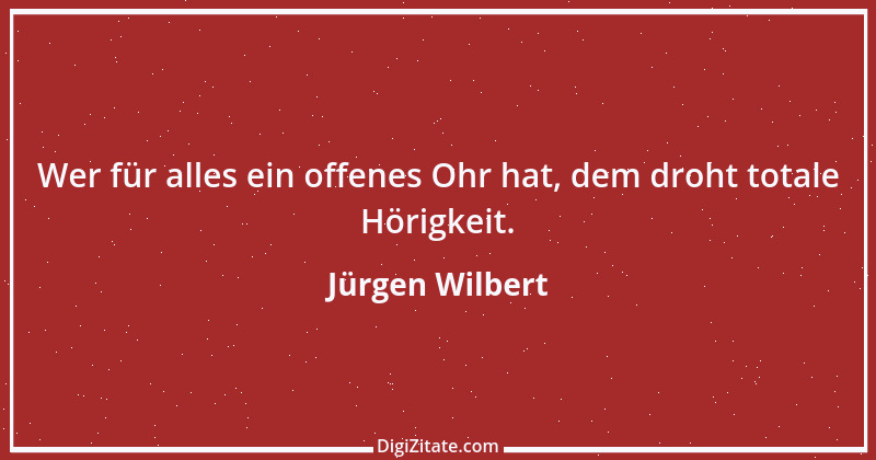 Zitat von Jürgen Wilbert 20