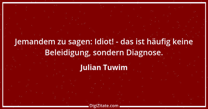 Zitat von Julian Tuwim 1