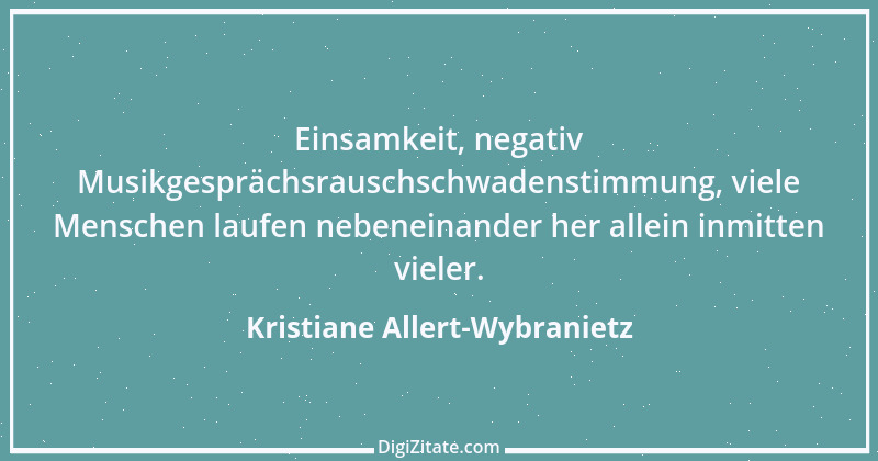 Zitat von Kristiane Allert-Wybranietz 14