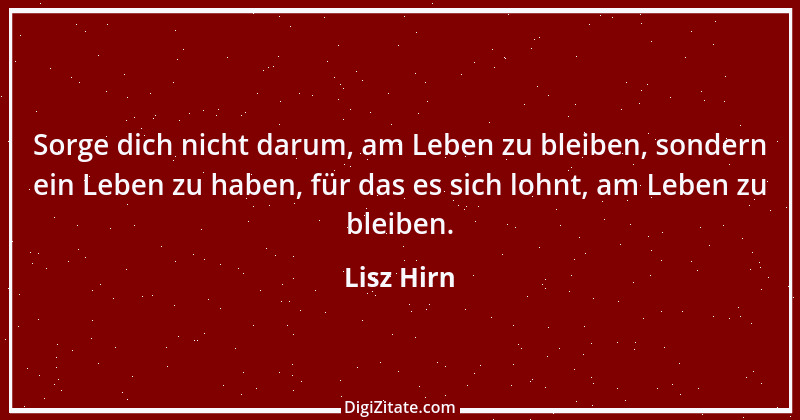 Zitat von Lisz Hirn 180