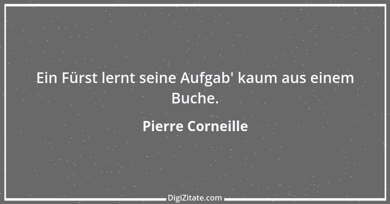 Zitat von Pierre Corneille 21