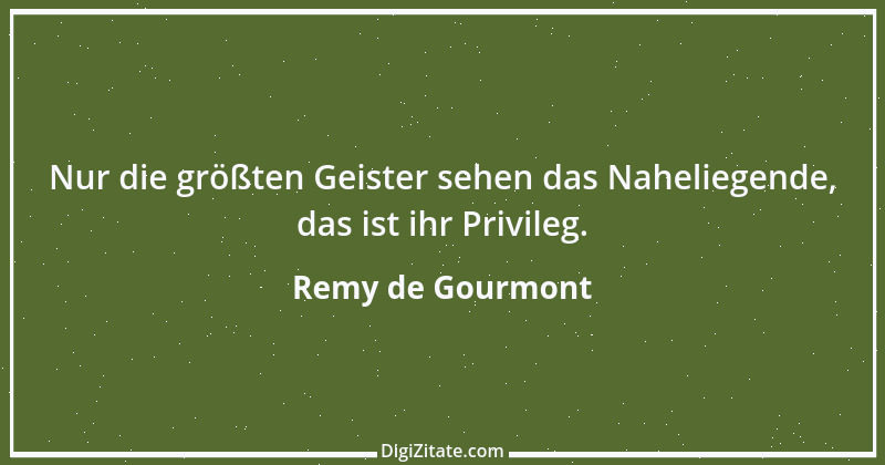 Zitat von Remy de Gourmont 10