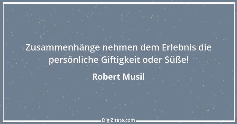 Zitat von Robert Musil 114