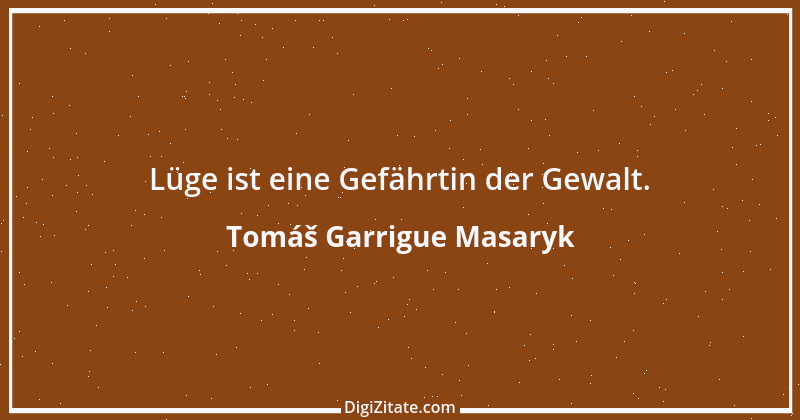 Zitat von Tomáš Garrigue Masaryk 7