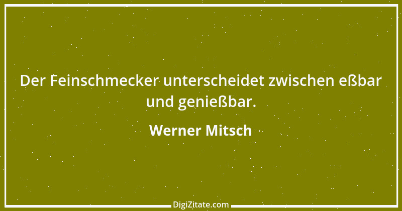 Zitat von Werner Mitsch 344