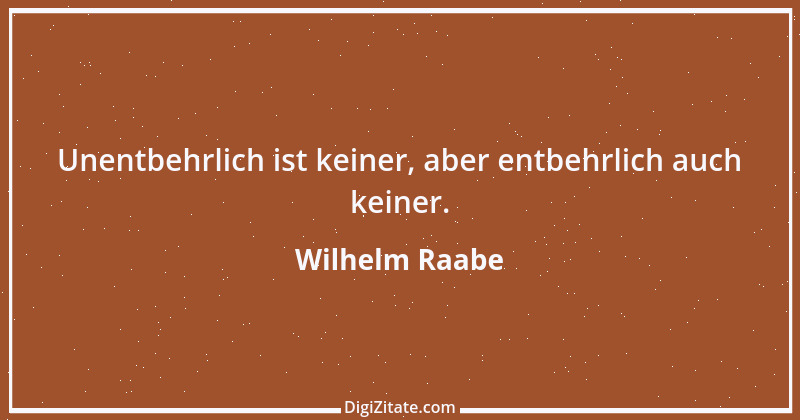 Zitat von Wilhelm Raabe 119