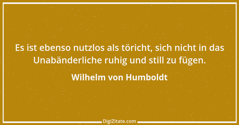 Zitat von Wilhelm von Humboldt 190