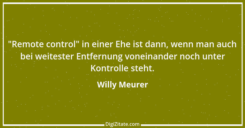 Zitat von Willy Meurer 941