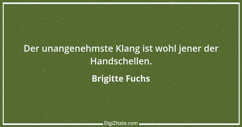 Zitat von Brigitte Fuchs 331