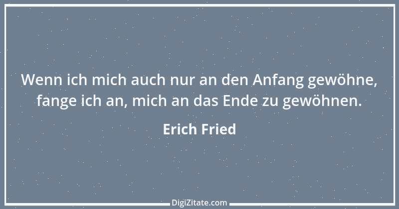 Zitat von Erich Fried 9