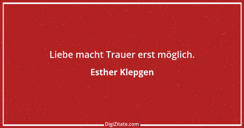 Zitat von Esther Klepgen 133