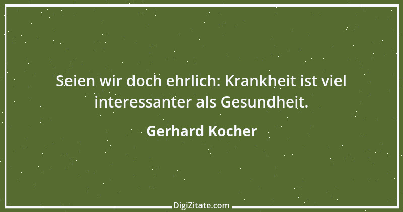 Zitat von Gerhard Kocher 150