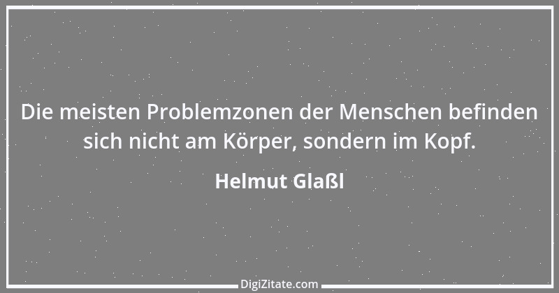 Zitat von Helmut Glaßl 593