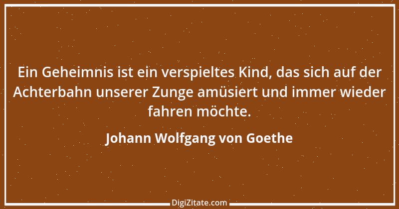 Zitat von Johann Wolfgang von Goethe 641