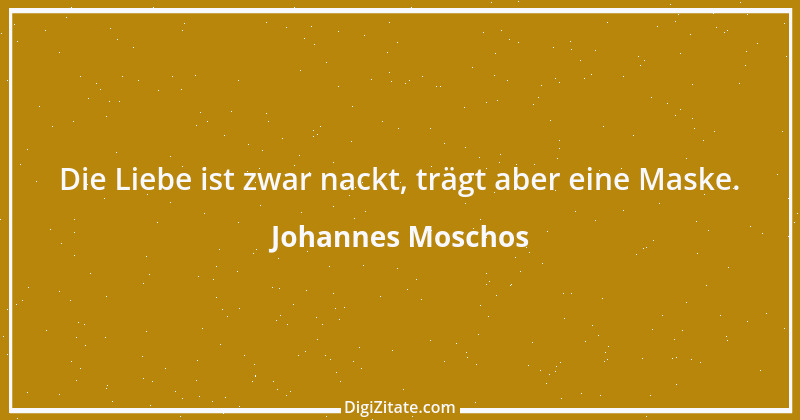 Zitat von Johannes Moschos 1