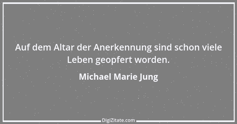 Zitat von Michael Marie Jung 208