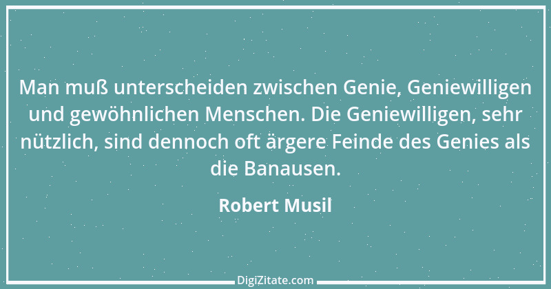 Zitat von Robert Musil 115