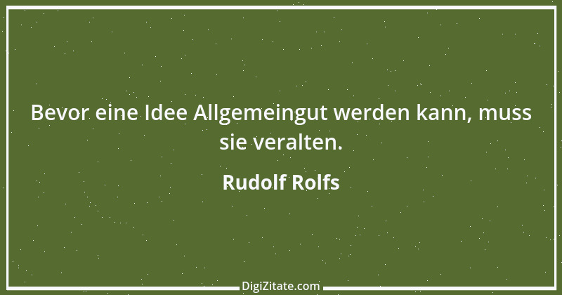 Zitat von Rudolf Rolfs 13