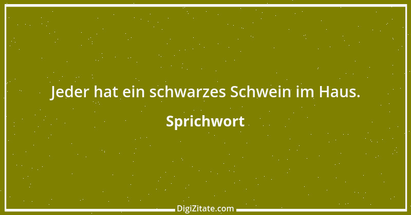 Zitat von Sprichwort 6633