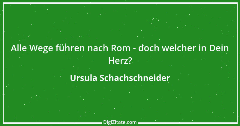 Zitat von Ursula Schachschneider 32