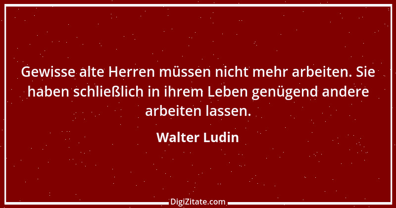 Zitat von Walter Ludin 143