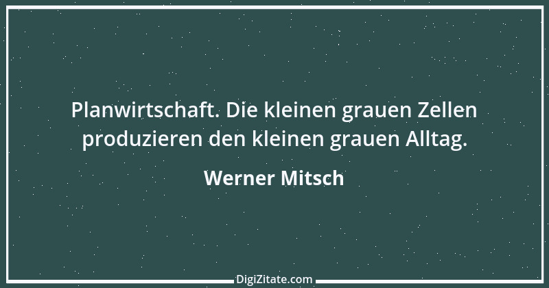 Zitat von Werner Mitsch 345