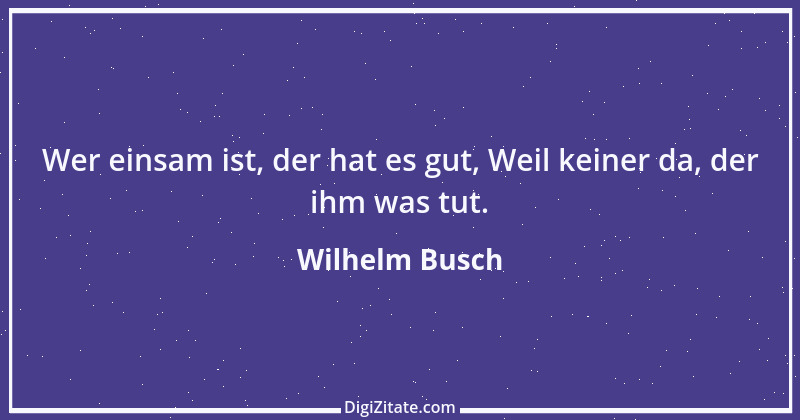 Zitat von Wilhelm Busch 193