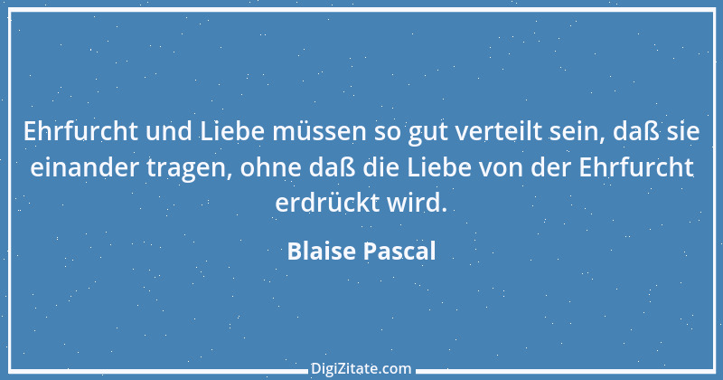 Zitat von Blaise Pascal 175