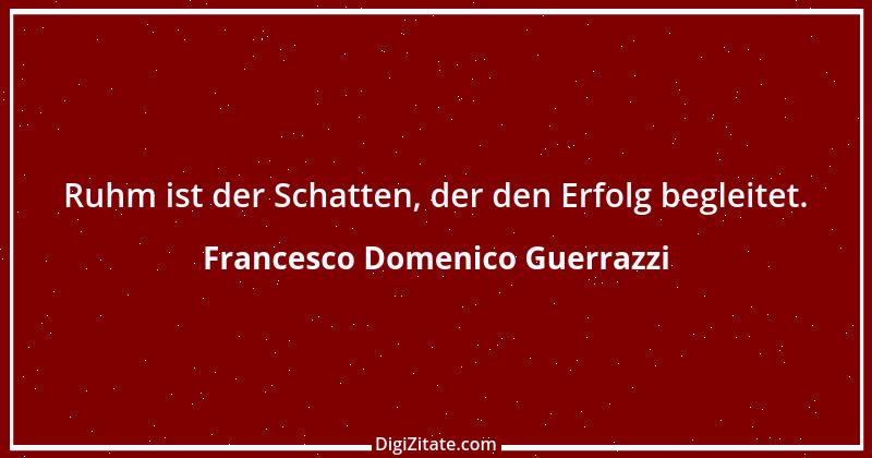 Zitat von Francesco Domenico Guerrazzi 3