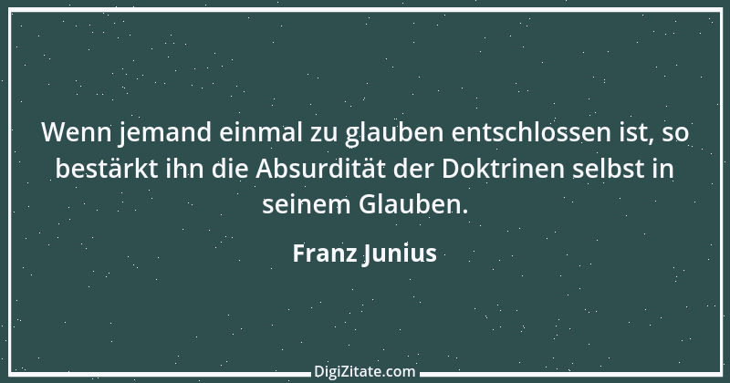 Zitat von Franz Junius 2