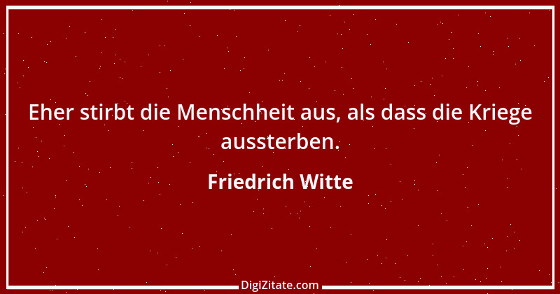 Zitat von Friedrich Witte 35