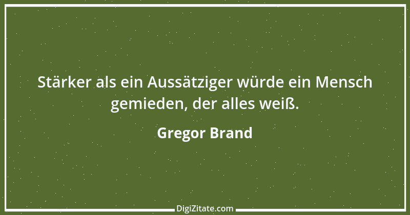 Zitat von Gregor Brand 532