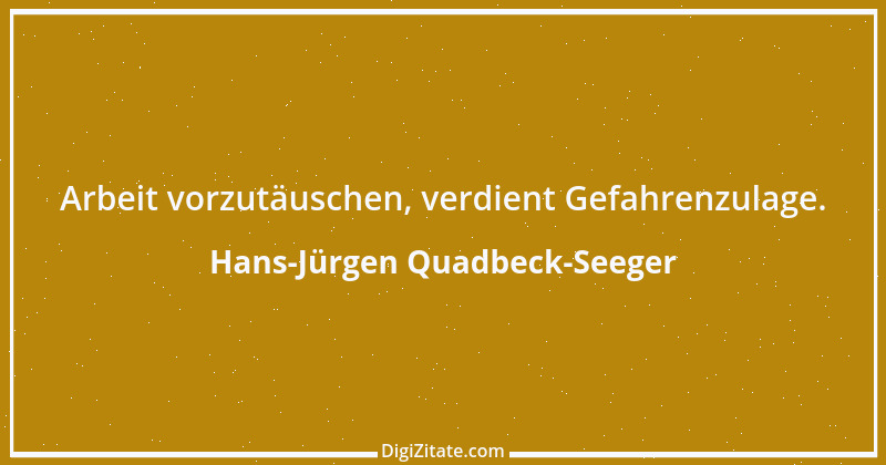 Zitat von Hans-Jürgen Quadbeck-Seeger 270