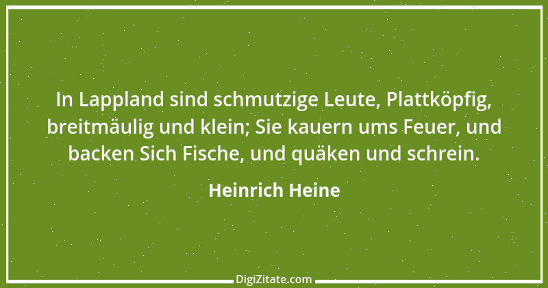 Zitat von Heinrich Heine 557