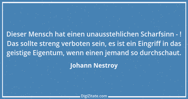 Zitat von Johann Nestroy 290