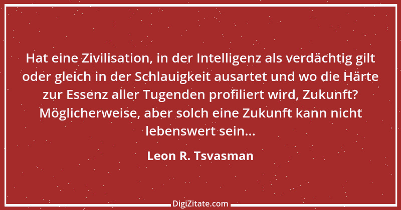 Zitat von Leon R. Tsvasman 27