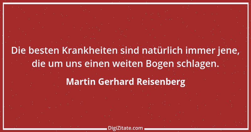 Zitat von Martin Gerhard Reisenberg 2957