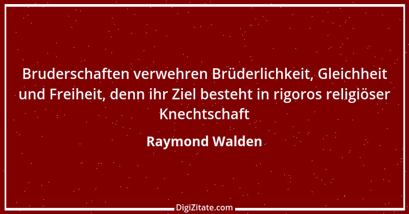 Zitat von Raymond Walden 115