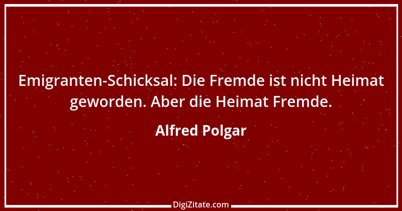 Zitat von Alfred Polgar 57