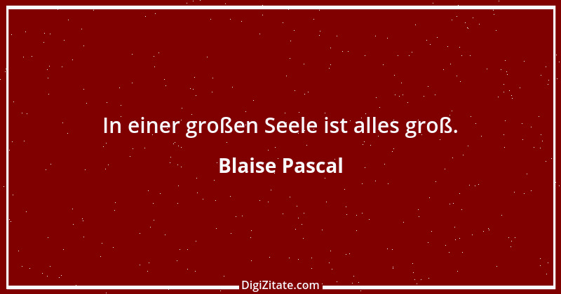 Zitat von Blaise Pascal 176