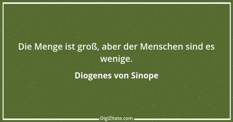 Zitat von Diogenes von Sinope 2