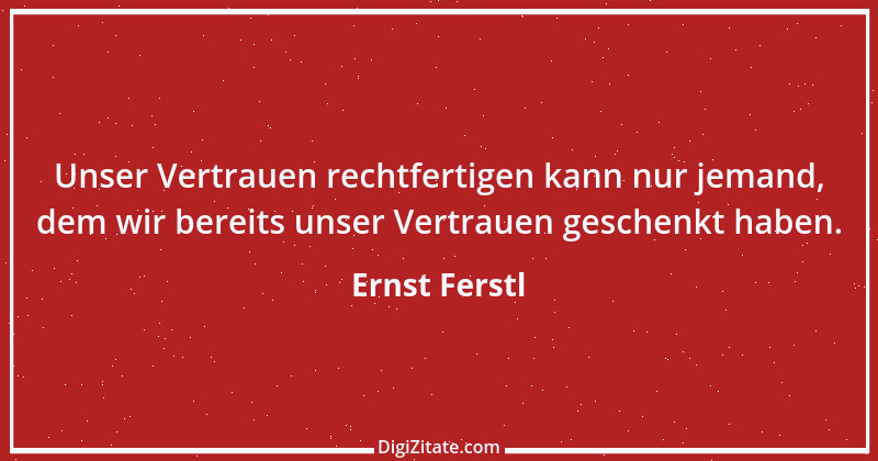 Zitat von Ernst Ferstl 1084