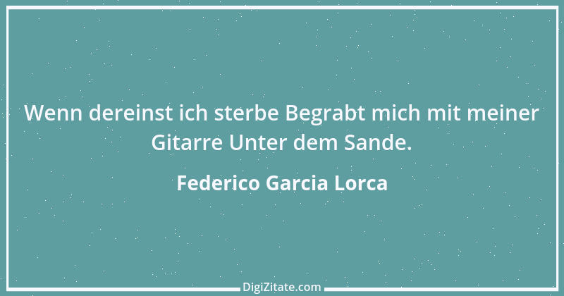 Zitat von Federico Garcia Lorca 9