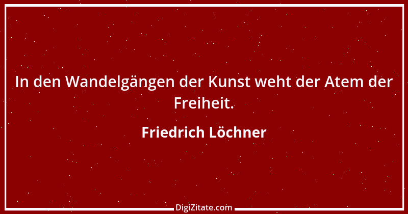 Zitat von Friedrich Löchner 195